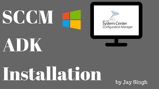 Part 7  SCCM ADK Installation [upl. by Nosyaj]