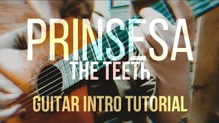 Prinsesa  The Teeth  Guitar Intro Tutorial [upl. by Dennett]