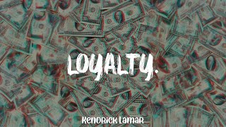 Kendrick Lamar  LOYALTY lyric video [upl. by Hobie]