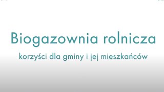 Biogazownia rolnicza  korzyści dla gminy i jej mieszkańców [upl. by Rap947]