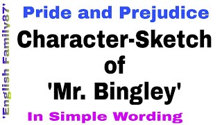 Charactersketch of Mr Bingley in Pride and Prejudice by English Family87  Mr Bingleys character [upl. by Yatnoj946]