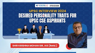 UPSC Interview 2024  Desired Personality Traits for UPSC CSE Aspirants [upl. by Jabon]