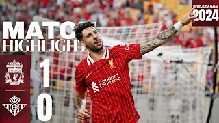 HIGHLIGHTS Liverpool 10 Real Betis  Szoboszlai scores on Arne Slots first game in USA [upl. by Arianie481]