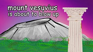 mount vesuvius is about to blow up [upl. by Thgiwd155]