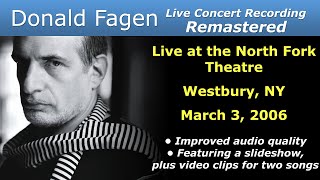 Donald Fagen 20060303 Westbury NY  Remastered Full Concert [upl. by Nivej]