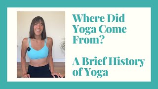 Where Did Yoga Come From  A Brief History of Yoga [upl. by Islek516]