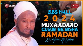 Muxaadaro Cusub Iyo Bisha Ramadan 2024 ᴴᴰ┇Sheekh Hussein Ali Jabuti [upl. by Anabelle]