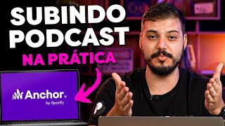 COMO SUBIR PODCAST NO SPOTIFY E EM TODAS AS PLATAFORMAS DE ÁUDIO Anchor [upl. by Letha813]