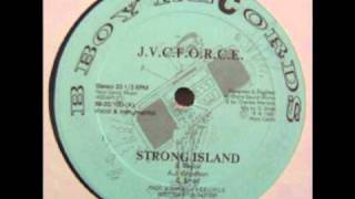 JVC Force  Strong Island HQ Original 12 Version [upl. by Orpha101]