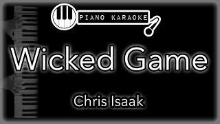 Wicked Game  Chris Isaak  Piano Karaoke Instrumental [upl. by Franciska]