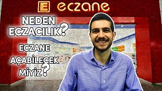 ECZACILIK OKUMAK  2 Neden Eczacılık Eczane Açmak Hazırlık Gerekli mi Uzman Eczacılık [upl. by Sebastien734]