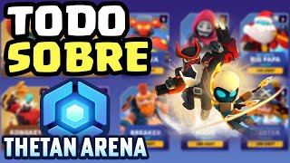 THETAN ARENA TODO SOBRE ESTE JUEGO NFT GRATUITO SIMILAR A BRAWL STARTS [upl. by Brynna657]