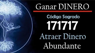 Atraer DINERO Abundante con el Código Sagrado 171717 [upl. by Nauqal]