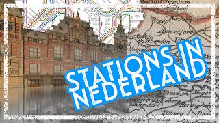 Treinstations in Nederland  Poort naar de Wereld  01 [upl. by Wehttam]