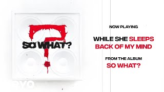 While She Sleeps  BACK OF MY MIND Audio [upl. by Isoj]