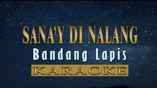 NANG DUMATING KA BANDANG LAPIS KARAOKE VERSION [upl. by Theran]