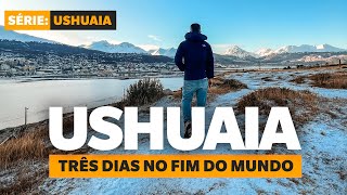 O QUE FAZER EM USHUAIA NA ARGENTINA Três dias no fim do mundo [upl. by Eleumas]