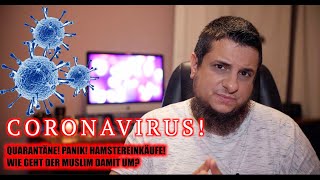 CORONAVIRUS  Hamstereinkäufe  Quarantäne  Panik  WIE GEHT DER MUSLIM DAMIT UM [upl. by Noyahs298]