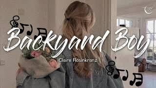 신나는 노래  Claire Rosinkranz  Backyard Boy 가사해석lyrics [upl. by Nerrag]