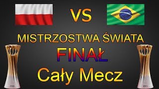 PolskaBrazylia Mistrzostwa Świata FINAŁ Cały Mecz [upl. by Sesilu]