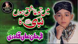 Super Hit Naat I Main Toh Ashiq Hoon Nabi Ka I Farhan Ali Qadri I Official Video [upl. by Ebony]