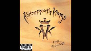 Kottonmouth Kings  Royal Highness  Bump [upl. by Goodspeed893]