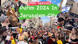 Purim Celebration In Jerusalem  Holi in Israel  חגיגת פורים בירושלים  Holi 2024 [upl. by Comptom]