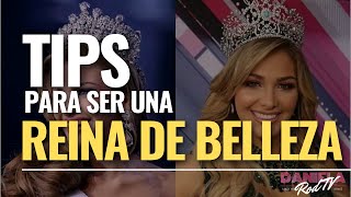 SER REINA DE BELLEZA  10 TIPS para PARTICIPAR en un certamen 👑 AL MISS UNIVERSO [upl. by Clementia]