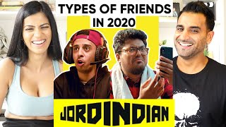 JORDINDIAN  Types Of Friends In 2020  Life During Lockdown  REACTION [upl. by Harim]