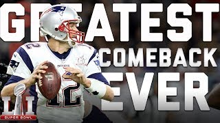 The Greatest Comeback in Football History  Super Bowl 51 Patriots vs Falcons [upl. by Selrac]