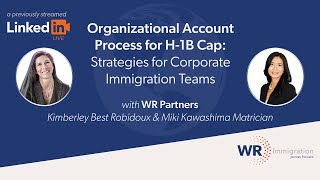 Organizational Account Process for H1B CAP  LinkedIn Live Stream  February 2 2024 [upl. by Iznik160]