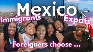 Immigrants Expats and Explorers  Why We Moved To Mexico [upl. by Ardnik985]