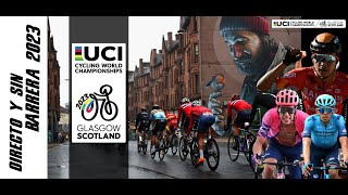 MUNDIAL DE CICLISMO  RUTA ELITE MASCULINO en Directo y Sin Barrera NarradoresDeAmerica [upl. by Aenea742]