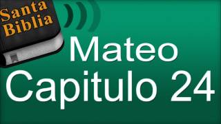 Mateo Capitulo 24  Biblia Hablada [upl. by Aleen542]