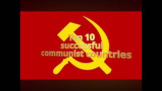 Top 10 most successful communist countries [upl. by Gnof425]