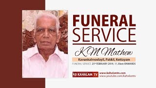 K M MATHEW 96 FUNERAL SERVICE  25022019  Kahalam TV Live [upl. by Aihsema]