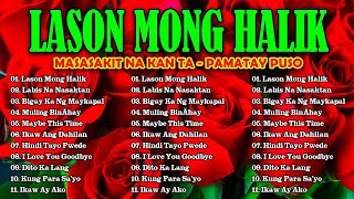 Lason Mong Halik  Opm Lumang Tugtugin Na Masarap Balikan 70s 80s 90s  Pure Tagalog Pinoy Old Songs [upl. by Annaik400]