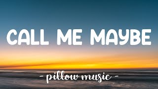 Call Me Maybe  Carly Rae Jepsen Lyrics 🎵 [upl. by Rutter]