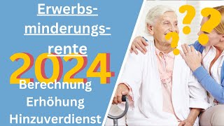 Erwerbsminderungsrente Berechnung Erhöhung und Hinzuverdienst 2024 [upl. by Melli]