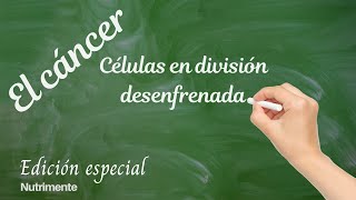 El CÁNCER  Células en división desenfrenada [upl. by Culbertson]