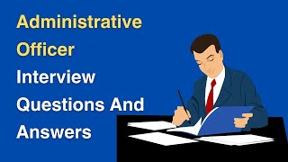 Administrative Officer Interview Questions And Answers [upl. by Ellerred]