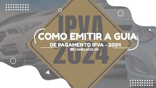 Como Emitir Guia de Pagamento IPVALicenciamento 2024 [upl. by Bencion]