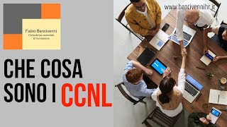 Che cosa sono i Contratti Collettivi Nazionali del Lavoro [upl. by Gibbon]