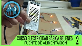 🟢 CURSO ELECTRICIDAD BÁSICA PARA BELENES  LA FUENTE DE ALIMENTACIÓN [upl. by Tutankhamen]