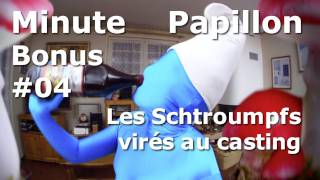 Minute Papillon Bonus 04 Les Schtroumpfs virés au Casting [upl. by Anstice969]