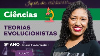 Teorias evolucionistas – Ciências – 9º ano – Ensino Fundamental [upl. by Lorna]