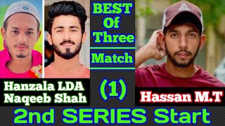 Hanzala LDANaqeeb Shah VS Hassan MT2ND Series🔥 Best of three Match 1cricketlover [upl. by Leonora]