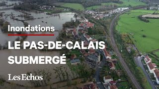 Les images impressionnantes des inondations dans le Pas de Calais [upl. by Ykroc607]