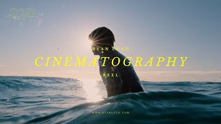 2021 Cinematography Reel  Ryan Luth [upl. by Eartnoed]