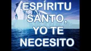 Espiritu Santo te necesito [upl. by Rigdon247]